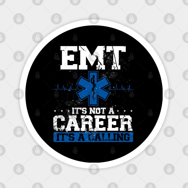 EMT Its Not a Career Its a Calling Paramedic Magnet by aneisha